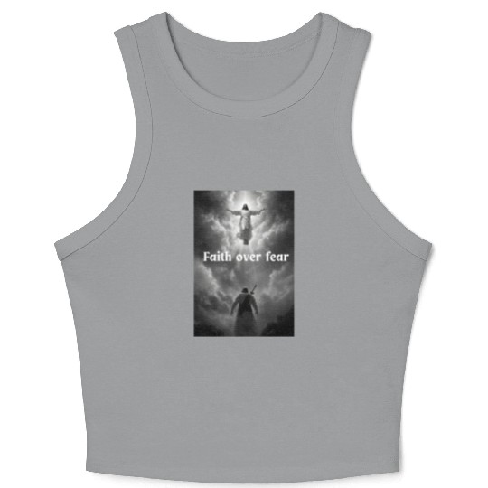 Faith over fear Crop Tank Top