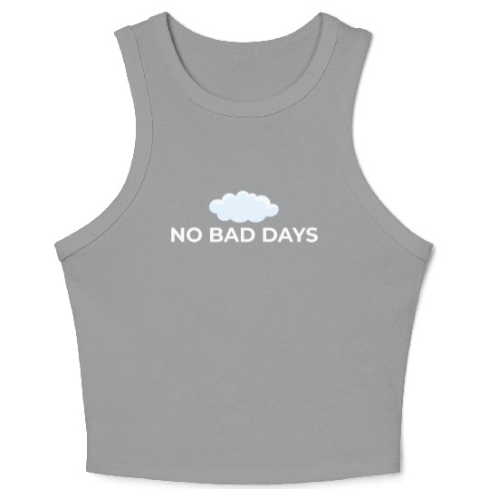 No Bad Days – Positive Vibes Only Crop Tank Top