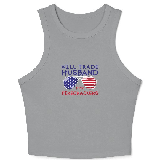 Will Trade Husband For Fireworks Funny 4th Of July Crop Tank Top