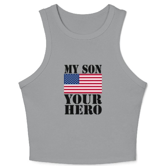 MY SON YOUR HERO AMERICAN FLAG US ARMED FORCES Crop Tank Top