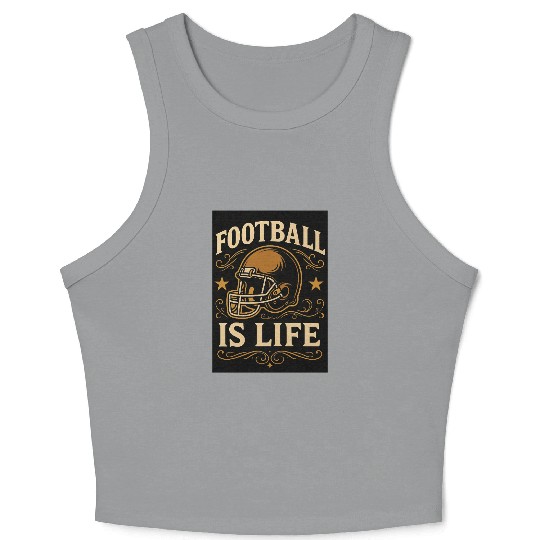 football is life Crop Tank Top