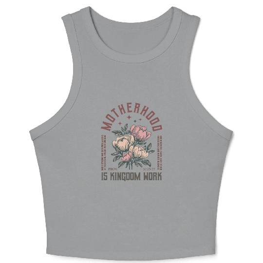 Motherhood Is Kingdom Work Faith Floral  Crop Tank Top