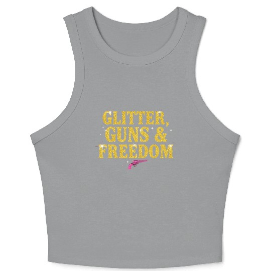 Empowered Woman: Glitter, Guns & Freedom Crop Tank Top