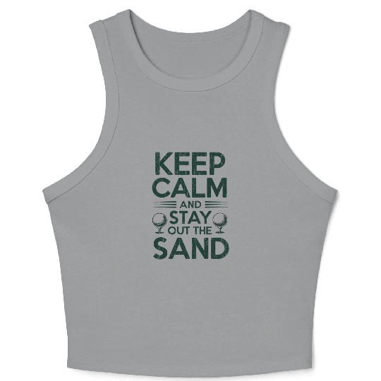 Keep Calm Stay Out the Sand Crop Tank Top