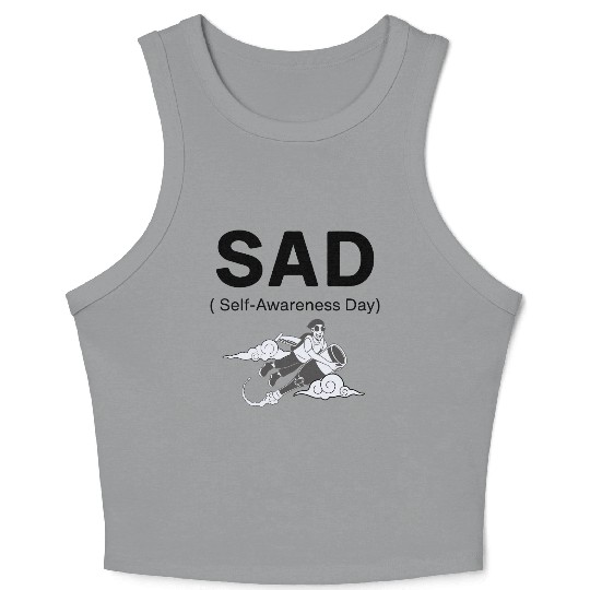 SAD – Self-Awareness Day Crop Tank Top for Happy Lone Wolves