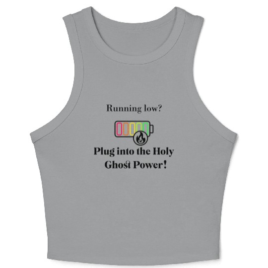 Plug Into The Holy Ghost Power! Crop Tank Top