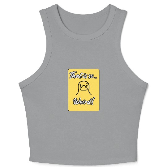 That’s So Weird – Cute Duck Reaction Crop Tank Top