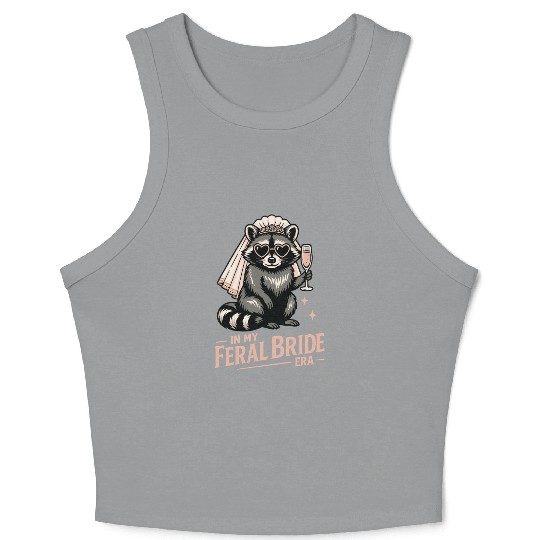 Feral Bride Era Funny Raccoon Bride with Champagne Crop Tank Top