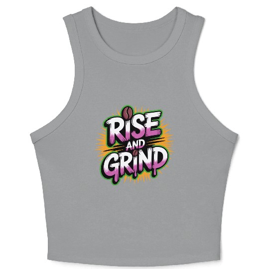 Rise and Grind Coffee Motivational Crop Tank Top