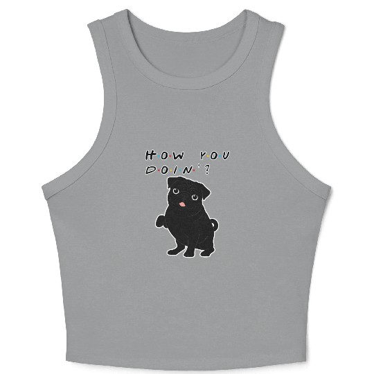 How You Doin’? Black Pug – Funny Friends TV Show Crop Tank Top