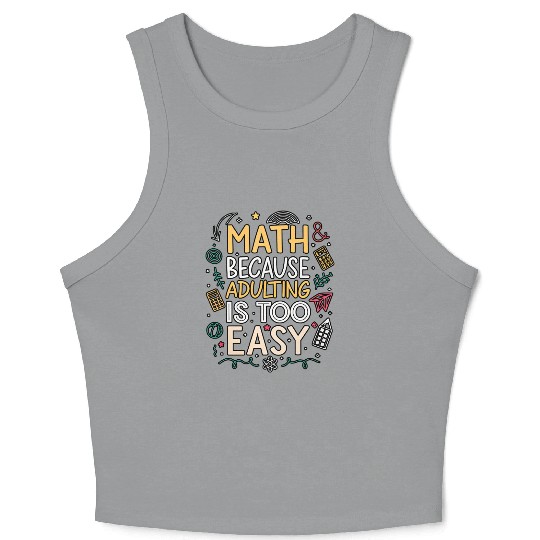 Math and Adulting Humor Illustration Crop Tank Top