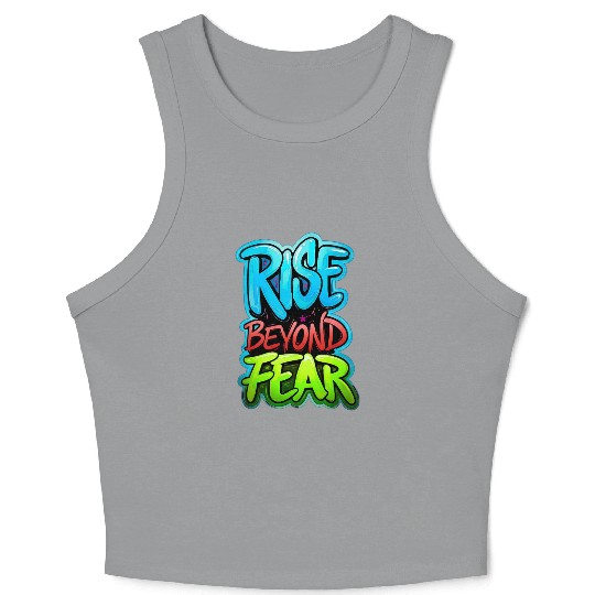 Rise Beyond Fear Graffiti Design Crop Tank Top