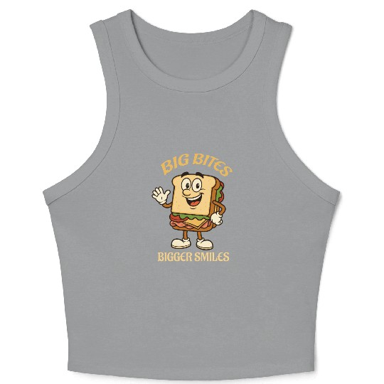 big bites bigger smiles - sandwich Crop Tank Top