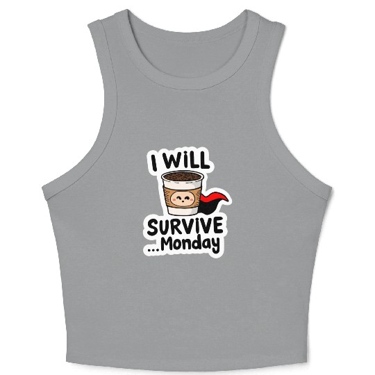 Cute Coffee Survival Meme Design Crop Tank Top