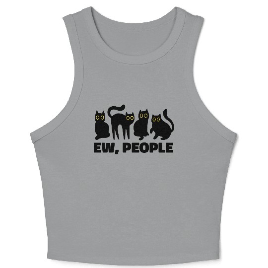Ew People Funny Black Cats  Crop Tank Top