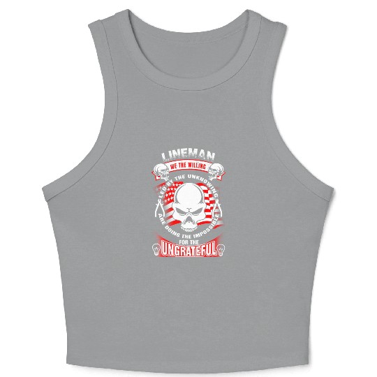 Lineman - We are doing the impossible Crop Tank Top
