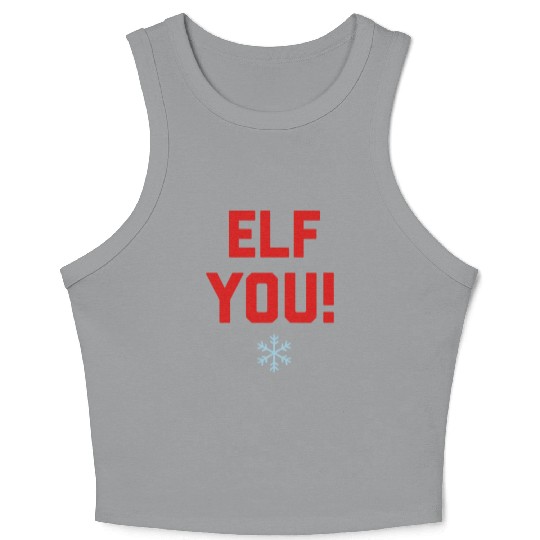 Elf You Crop Tank Top