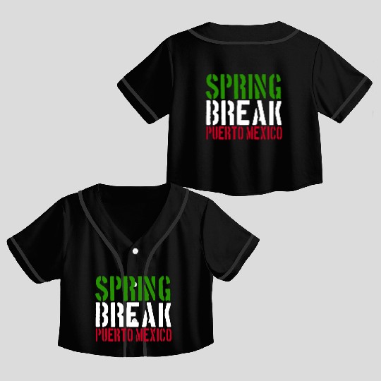 22 Jump Street - Spring Break Puerto Mexico Crop Top Baseball Jerseys