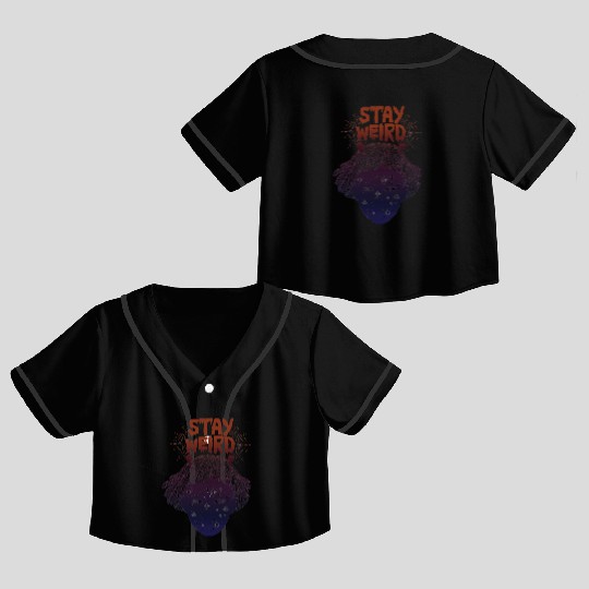 Stay Weird Crop Top Baseball Jerseys