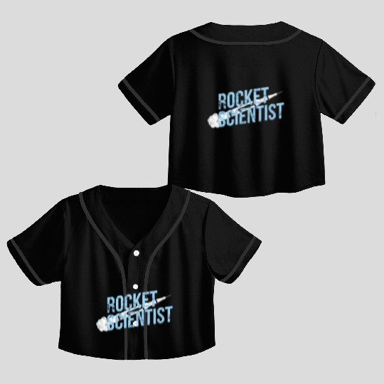 Science - Rocket Scientist Crop Top Baseball Jerseys