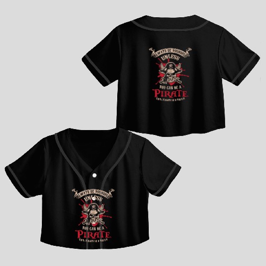 PIRATES: Always Be A Pirate Crop Top Baseball Jerseys