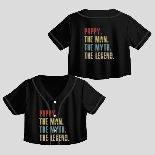 Poppy The Man The Myth The Legend Crop Top Baseball Jerseys for men