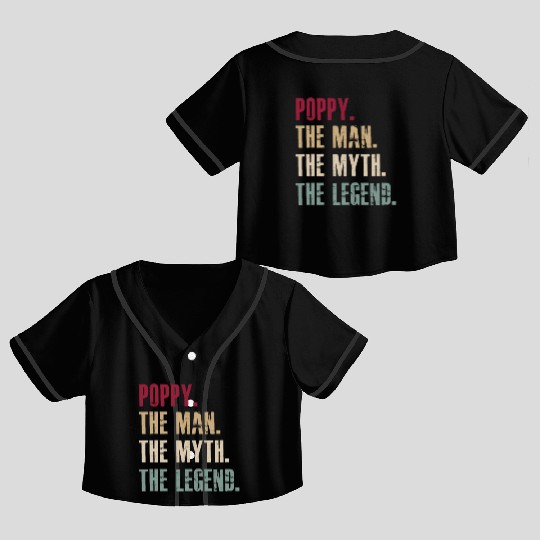 Poppy the man the myth the legend Crop Top Baseball Jerseys