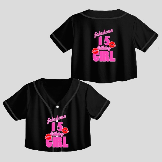 fabulous 15 birthday girl 15th birthday pink Kiss Crop Top Baseball Jerseys