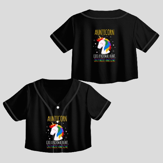 Aunticorn Like a Normal Aunt Only More Awesome Crop Top Baseball Jerseys