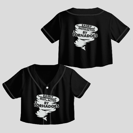 Distracted by Tornadoes Tornado Weather Chaser Crop Top Baseball Jerseys