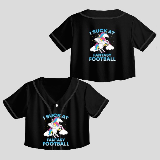 I Suck At Fantasy Football Funny Football Lover Crop Top Baseball Jerseys