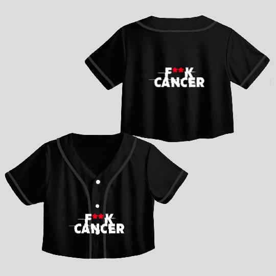 FUCK CANCER Crop Top Baseball Jerseys