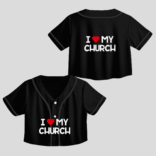 I Love My Church, Heart, Bible, Christian, Crop Top Baseball Jerseys