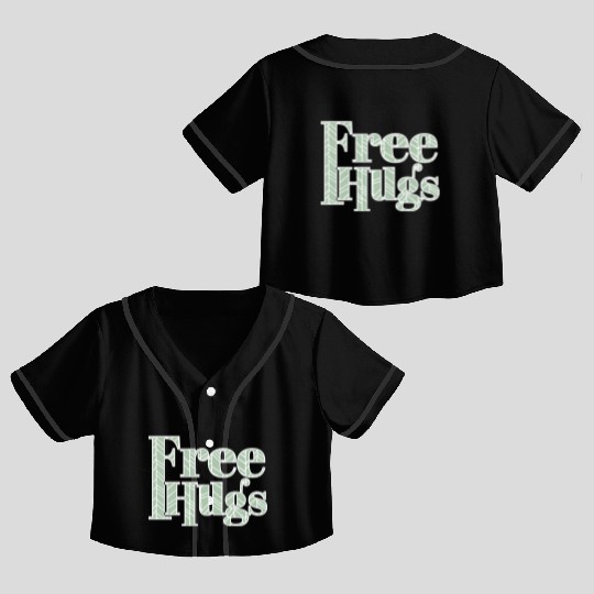 Free hugs Crop Top Baseball Jerseys