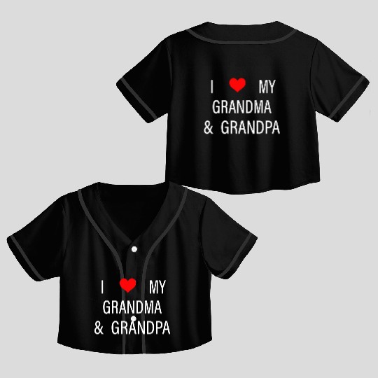 I Love My Grandma and Grandpa Crop Top Baseball Jerseys