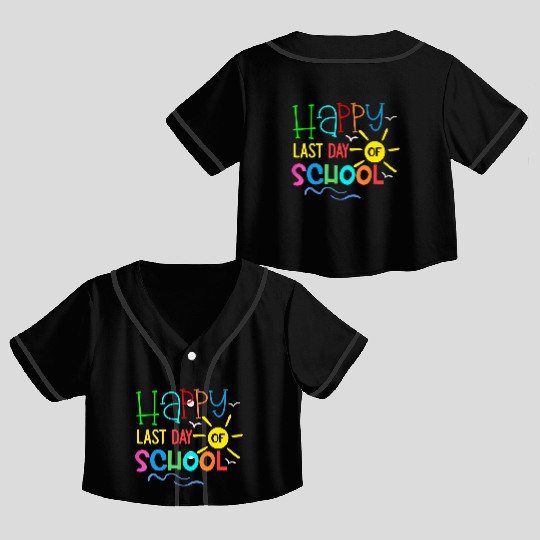 Happy Last Day Of School Teacher Crop Top Baseball Jerseys
