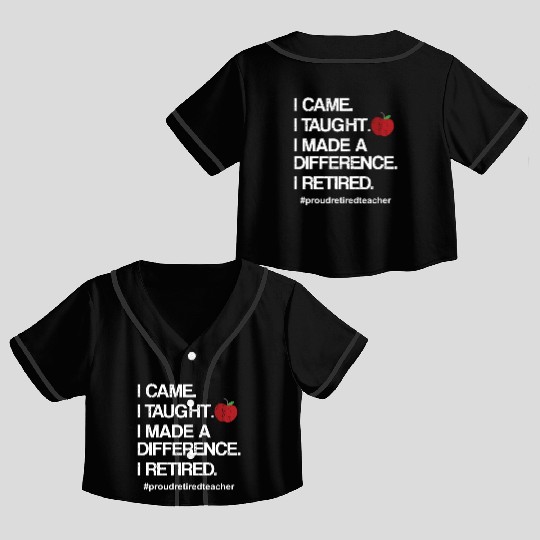Funny Teacher Retirement Retired School Teacher Crop Top Baseball Jerseys