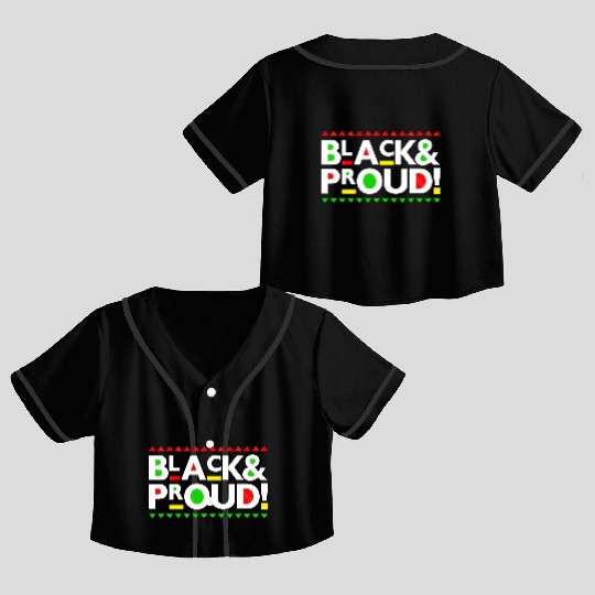 Black and Proud Crop Top Baseball Jerseys