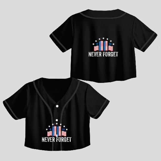 Never Forget 9/11 Patriot Day 2021 Crop Top Baseball Jerseys