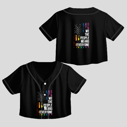 We The People Means Everyone Patriotic Gay Lesbian Crop Top Baseball Jerseys