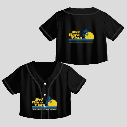 Del Boca Vista Retirement Community Funny No 2376 Crop Top Baseball Jerseys