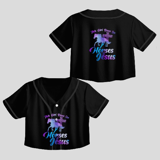 This Girl Runs On Horses Jesus Christian Horse Rid Crop Top Baseball Jerseys
