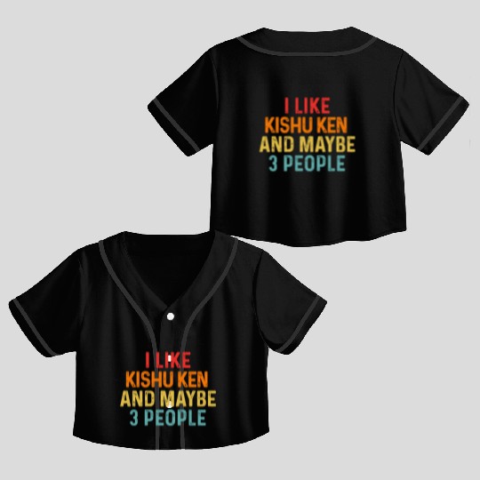 I Like Kishu Ken And Maybe 3 People Dog Lover Crop Top Baseball Jerseys