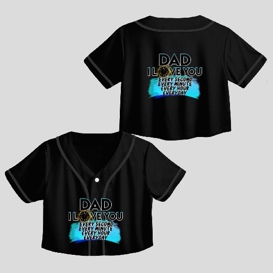 Fathers day Best Gift - DAD I LOVE YOU Crop Top Baseball Jerseys