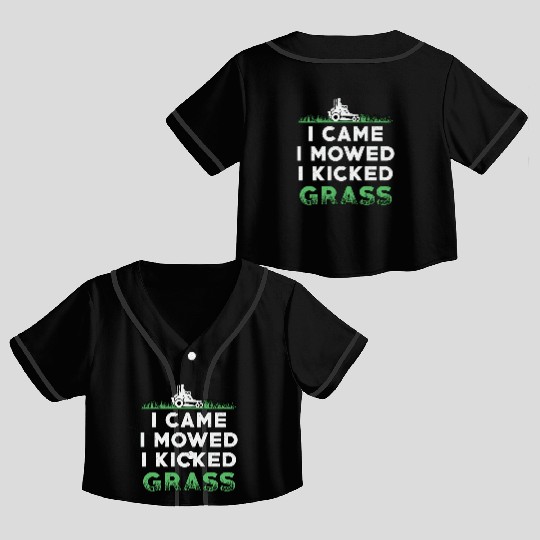 Lawn Mower I Came I Mowed I Kicked Grass Mowing Crop Top Baseball Jerseys