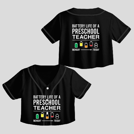Battery Life of A Preschool Teacher Funny Crop Top Baseball Jerseys