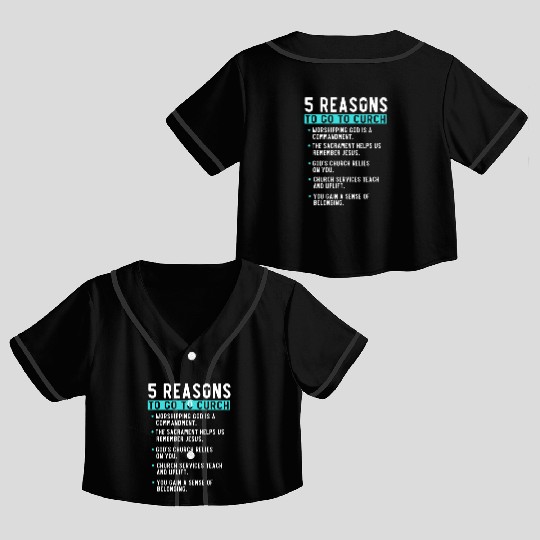 5 Reasons to go to church Crop Top Baseball Jerseys