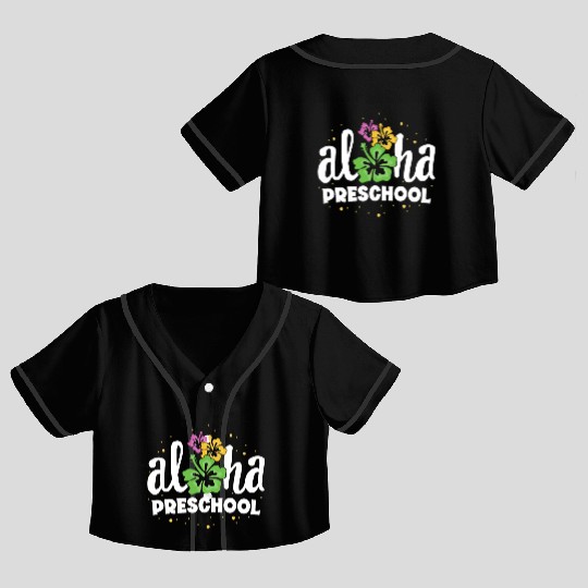 Aloha Preschool Pre-K Teacher First Day Back to Crop Top Baseball Jerseys
