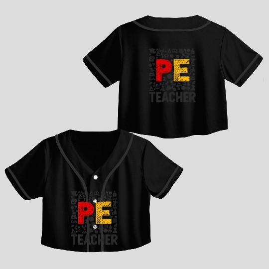 Physical Education Teacher PE Teacher Crop Top Baseball Jerseys