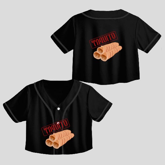 Taquito Mexican Food Lover Crop Top Baseball Jerseys